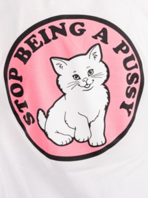 Stop Being A Pussy Camiseta
