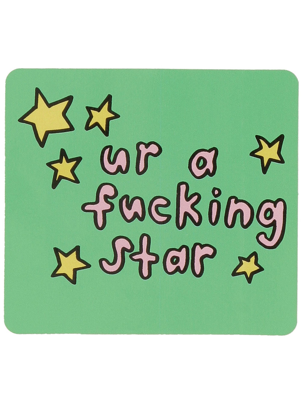 Ur a Star Sticker