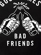 Good Times Bad Friends T-paita