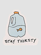 Stay Thirsty Adesivo