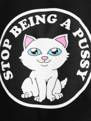 Stop Being A Pussy Mikina s kapuc&iacute;