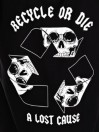 A Lost Cause Recycle Or Die T-Shirt