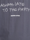 Another Cotton Lab Always Late T-Shirt
