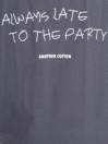 Another Cotton Lab Always Late T-Shirt