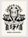 The Dudes Good Times Unlimited Prints