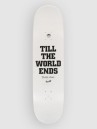 Welcome Till The World Ends 8.7″ Skateboard Deck
