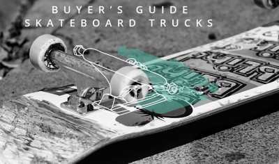 Your Skateboard Trucks Buyer S Guide Blue Tomato